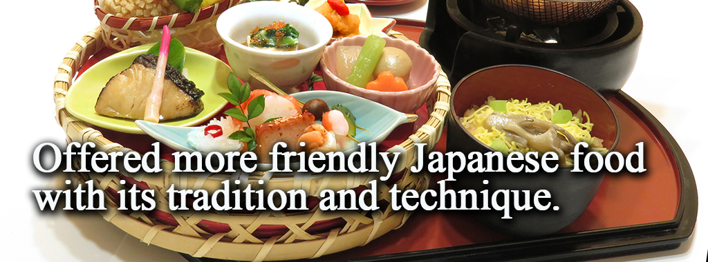Offered more friendly Japanese food with its tradition and technique.